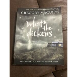 What‎ the Dickens by Gregory Maguire Hardcover Book Rogue Tooth Fairy